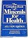 The Complete Book of Minerals for Health by Sharon Faelten (1981-10-03) by
