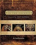 In the Cockpit: Inside 50 History-Making Aircraft