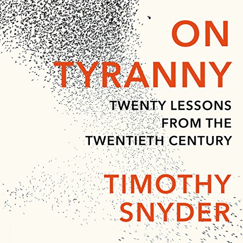 On Tyranny: Twenty Lessons from the Twentieth Century