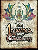 The Lumina Chronicles: A Fantasy Coloring Experience (Volume 1)