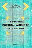 The Complete Poetical Works Of Edgar Allan Poe: By Edgar Allan Poe : Illustrated