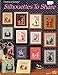 Silhouettes To Share (Cross Stitch/Stitchery) by 