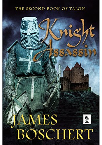 Knight Assassin (Talon Book 2) by James Boschert