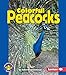 Colorful Peacocks (Pull Ahead Books ― Animals)