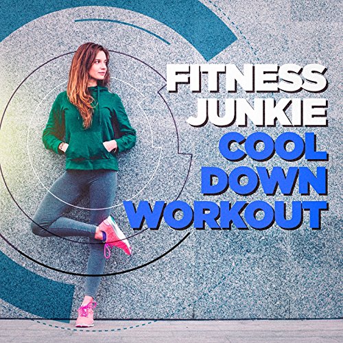 Fitness Junkie Cool Down Workout Music by Workout Mix Guys