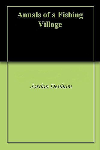 Download Annals of a Fishing Village (English Edition) PDF