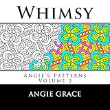 Whimsy (Angie's Patterns, Vol. 2) by Angie Grace