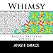 Whimsy (Angie's Patterns, Vol. 2) by Angie Grace
