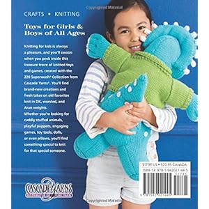 60 Quick Knitted Toys: Fun, Fabulous Knits in the 220 Superwash® Collection from Cascade Yarns® (60 Quick Knits Collection)