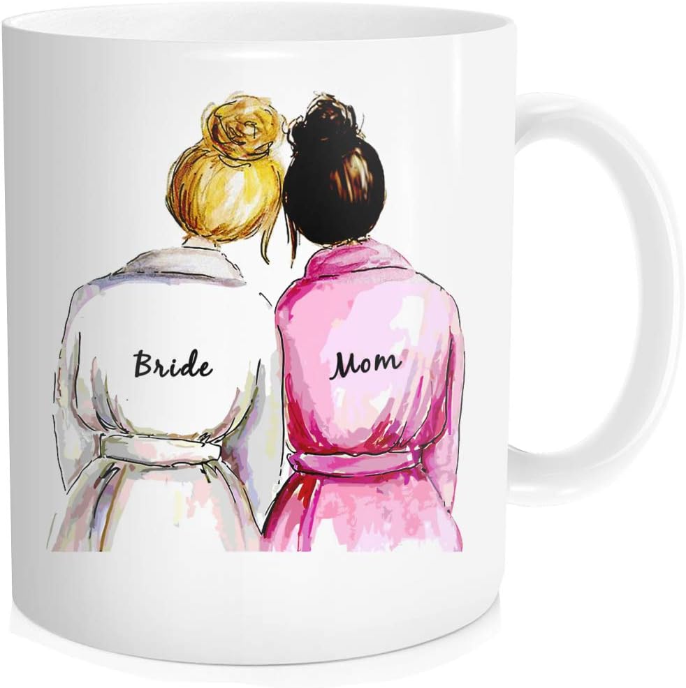Wedding For Mom and from Bride, Funny Coffee Mug Tea Cup, White, Fine Bone China Ceramic, 11 oz