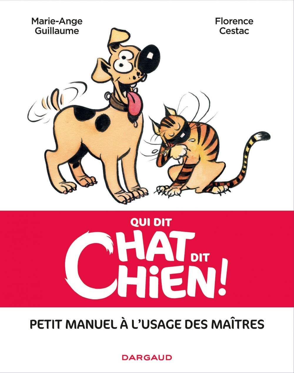 Amazonfr Qui Dit Chat Dit Chien Tome 0 Qui Dit Chat