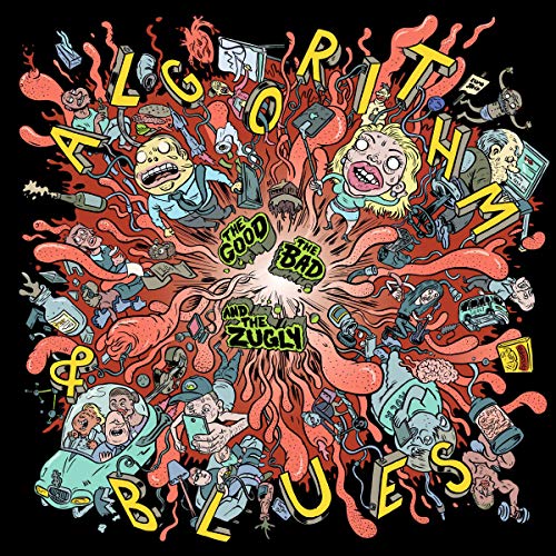 Album Art for Algorithm & Blues by Good the Bad & The Zugly