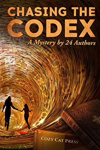 Chasing the Codex: A Mystery by 24 Authors