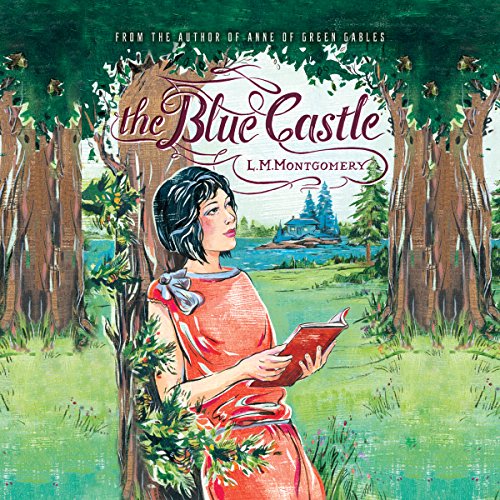 The Blue Castle by L. M. Montgomery