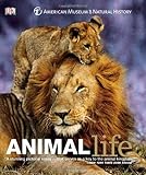 Animal Life: Secrets of the Animal World Revealed (American Museum of Natural History)