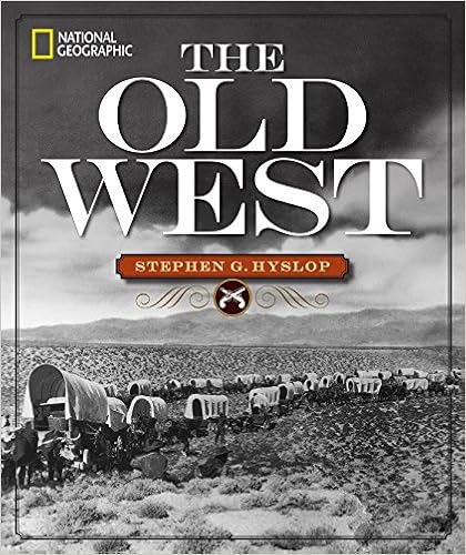 National Geographic The Old West, by Stephen G. Hyslop