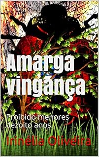 Livro Amarga vingança: Proibido menores dezoito anos.