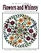 Flowers and Whimsy: Ornamental Floral Patterns, Whimsical Butterflies, Dragonflies and More!