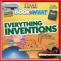 Everything Inventions (TIME for Kids Book of WHAT)