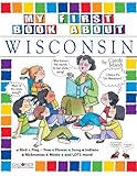 My First Book about Wisconsin! (The Wisconsin Experience)