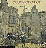 Couleurs de guerre : Autochromes 1914-1918 Reims & la Marne by 