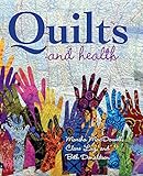Quilts and Health by Marsha MacDowell, Clare Luz