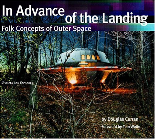 In Advance of the Landing: Folk Concepts of Outer Space by Douglas Curran