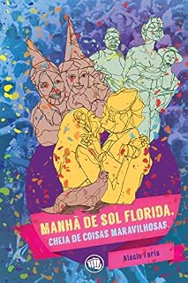 Livro Manhã de Sol Florida, Cheia de Coisas Maravilhosas