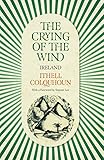 The Crying of the Wind: Ireland by Ithell Colquhoun, Stewart Lee