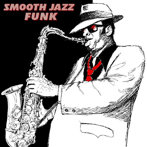 Sax Funk Upbeat Smooth Jazz Saxophone Instrumentals by The Sax Funk
