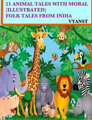 51 Animal Tales with Moral (Illustrated): Folk Tales from India Paperback โ Illustrated, January 25, 2015