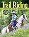 Trail Riding: Train, Prepare, Pack Up & Hit the Trail by Rhonda Massingham Hart