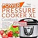 Power Pressure Cooker XL Cookbook: The Quick & Easy Power Pressure Cooker XL Recipes - Healthy, Fast by Tina B.Baker