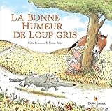 La bonne humeur de Loup Gris (French Edition) by