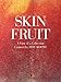 Jeff Koons: Skin Fruit: A View of a Collection by 