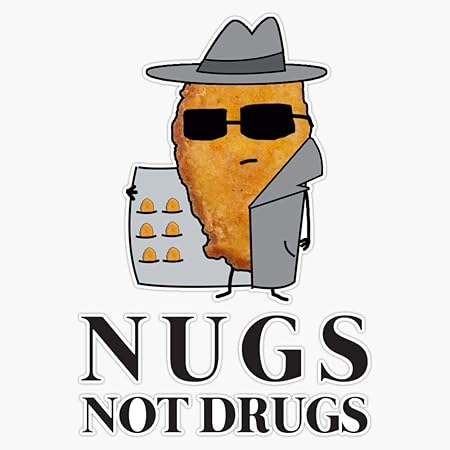Amazon.com : EMC Graphics Funny Nugs Not Drugs Chicken Nugget Dealer