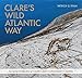 Clare's Wild Atlantic Way: An Aerial Perspective of County Clare's Extraordinary Coastline by 