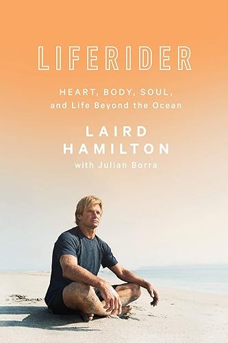 Download Liferider: Heart, Body, Soul, and Life Beyond the Ocean PDF