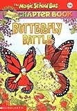 Butterfly Battle (The Magic School Bus Chapter Book #16)