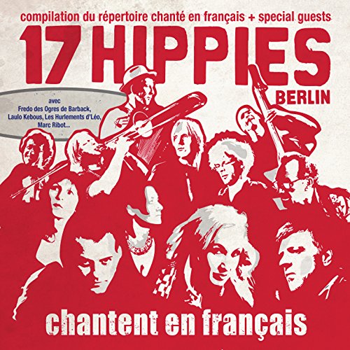 17 Hippies - Chantent En Francais - Zortam Music