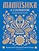 Mamushka: Recipes from Ukraine and Eastern Europe by 