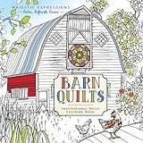 Barn Quilts: Inspirational Adult Coloring Book (Majestic Expressions) by