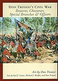 Don Troiani's Civil War Zouaves, Chasseurs, Special Branches, & Officers (Don Troiani's Civil War Se by Earl J. Coates, Michael J. McAfee