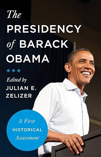 Download The Presidency of Barack Obama: A First Historical Assessment PDF