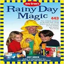 Amazon Com Joey Green S Rainy Day Magic 443 Fun Simple Projects To Do With Kids Using Brand
