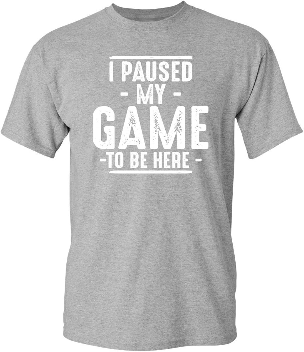 I Paused My Game to Be Here Graphic Novelty Sarcastic Funny T Shirt: Clothing