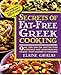 Secrets of Fat-free Greek Cooking: Over 100 Low-fat and Fat-free Traditional and Contemporary Recipe by Elaine Gavalas