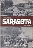 Front cover for the book Yesterday's Sarasota, including Sarasota County by Del Marth