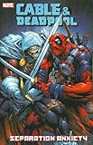 Cable & Deadpool Vol. 7: Separation Anxiety