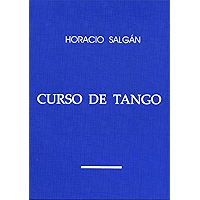 Horacio Salgán - "CURSO DE TANGO" (Spanish Edition) book cover